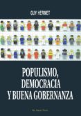 populismo, democracia y buena gobernanza (el viejo topo)-guy hermet-9788496831742 populismo, democracia y buena gobernanza (el viejo topo)-guy hermet-9788496831742