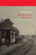 jefe de estacion fallmerayer-joseph roth-9788496834842 jefe de estacion fallmerayer-joseph roth-9788496834842