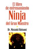 el libro del entrenamiento ninja del gran maestro-masaaki hatsumi-9788496894242 el libro del entrenamiento ninja del gran maestro-masaaki hatsumi-9788496894242