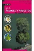 guia de arboles y arbustos de castilla y leon-juan andres oria de rueda-9788496932142 guia de arboles y arbustos de castilla y leon-juan andres oria de rueda-9788496932142