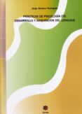 practicas de psicologia del desarrollo y adquisicion del lenguaje-jorge jimenez rodriguez-9788497004442 practicas de psicologia del desarrollo y adquisicion del lenguaje-jorge jimenez rodriguez-9788497004442
