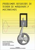 problemas resueltos de teoria de maquinas y mecanismos-9788497050142 problemas resueltos de teoria de maquinas y mecanismos-9788497050142