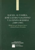 rafael altamira, josé lázaro galdiano y la españa moderna (1889-1 905)-maria de los angeles ayala-9788497172042 rafael altamira, josé lázaro galdiano y la españa moderna (1889-1 905)-maria de los angeles ayala-9788497172042