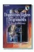 dispositivos logicos programables y sus aplicaciones (incluye cd)-enrique mandado-l. jacobo alvarez-maria dolores valdes-9788497320542 dispositivos logicos programables y sus aplicaciones (incluye cd)-enrique mandado-l. jacobo alvarez-maria dolores valdes-9788497320542