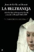juana de castilla, mal llamada la beltraneja: vida de la hija de enrique iv y su exilio en portugal-tarsicio de azcona-9788497345842 juana de castilla, mal llamada la beltraneja: vida de la hija de enrique iv y su exilio en portugal tarsicio de azcona 9788497345842
