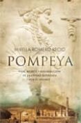 pompeya: vida, muerte y resurreccion de la ciudad sepultada por e l vesubio-mirella romero recio-mirella romero recio-9788497349642 pompeya: vida, muerte y resurreccion de la ciudad sepultada por e l vesubio-mirella romero recio-mirella romero recio-9788497349642