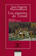 los amantes de teruel-juan eugenio hartzenbusch-9788497408042 los amantes de teruel-juan eugenio hartzenbusch-9788497408042