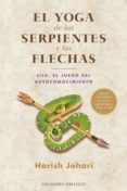 el yoga de las serpientes y las flechas: lila, el juego del autoc onocimiento-harish johari-9788497775342 el yoga de las serpientes y las flechas: lila, el juego del autoc onocimiento-harish johari-9788497775342