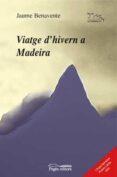viatge d hivern a madeira (premi narrativa premis lleida 2002)-jaume benavente-9788497791342 viatge d hivern a madeira (premi narrativa premis lleida 2002)-jaume benavente-9788497791342