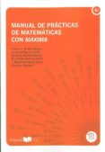 manual de practicas de matematicas con maxima-antonio j. arriaza gomez-9788498284942 manual de practicas de matematicas con maxima-antonio j. arriaza gomez-9788498284942