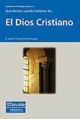 el dios cristiano-f. javier vitoria cormenzana-9788498301342 el dios cristiano-f. javier vitoria cormenzana-9788498301342