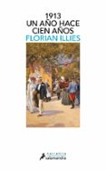 1913. un año hace cien años-florian illies-9788498385342 1913. un año hace cien años-florian illies-9788498385342