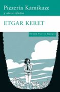 pizzeria kamikaze y otros relatos-etgar keret-9788498411942 pizzeria kamikaze y otros relatos-etgar keret-9788498411942
