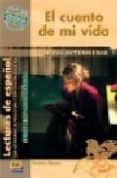 el cuento de mi vida (nivel intermedio 1)-beatriz blanco-9788498481242 el cuento de mi vida (nivel intermedio 1)-beatriz blanco-9788498481242