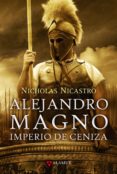 alejandro magno: imperio de ceniza-nicholas nicastro-9788498890242 alejandro magno: imperio de ceniza-nicholas nicastro-9788498890242