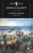 la europa dividida (1559-1598)-john h. elliott-9788498920642 la europa dividida (1559-1598)-john h. elliott-9788498920642