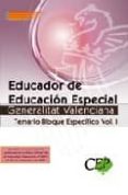 educador de educacion especial generalitat valenciana. temario bl oque especifico vol. i-9788499023342 educador de educacion especial generalitat valenciana. temario bl oque especifico vol. i-9788499023342
