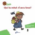 qui ha robat el meu tron?-9788499064642 qui ha robat el meu tron?-9788499064642