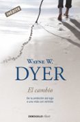 el cambio: de la ambicion del ego a una vida con sentido-wayne w. dyer-9788499088242 el cambio: de la ambicion del ego a una vida con sentido-wayne w. dyer-9788499088242
