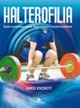 halterofilia: guía completa para deportistas y entrenadores-greg everett-9788499105642 halterofilia: guía completa para deportistas y entrenadores-greg everett-9788499105642