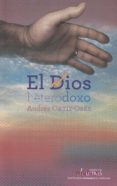 el dios heterodoxo-andres ortiz-oses-9788499113142 el dios heterodoxo-andres ortiz-oses-9788499113142