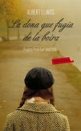 la dona que fugia de la boira-albert llimos-9788499302942 la dona que fugia de la boira-albert llimos-9788499302942
