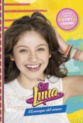 soy luna: narrativa: el principio del verano-9788499517742 soy luna: narrativa: el principio del verano-9788499517742