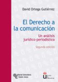 el derecho a la comunicacion: un analisis juridico-periodistico (2ª ed.)-david ortega gutierrez-9788499610542 el derecho a la comunicacion: un analisis juridico-periodistico (2ª ed.)-david ortega gutierrez-9788499610542