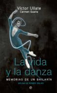 la vida y la danza-victor ullate-carmen guaita-9788499705842 la vida y la danza-victor ullate-carmen guaita-9788499705842