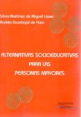 alternativas socioeducativas para las personas mayores (ebook)-9788499828442 alternativas socioeducativas para las personas mayores (ebook)-9788499828442