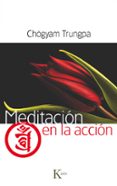 meditacion en la accion-chogyam trungpa-9788499881942 meditacion en la accion-chogyam trungpa-9788499881942
