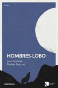 hombres-lobo-juan antonio molina foix-9788499898742 hombres-lobo-juan antonio molina foix-9788499898742