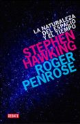 la naturaleza del espacio y el tiempo-stephen hawking-roger penrose-9788499920542 la naturaleza del espacio y el tiempo-stephen hawking-roger penrose-9788499920542