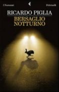 bersaglio notturno-ricardo piglia-9788807018442 bersaglio notturno-ricardo piglia-9788807018442