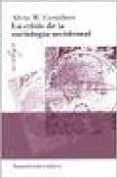 la crisis de la sociologia occidental-alvin w. gouldner-9789505181742 la crisis de la sociologia occidental-alvin w. gouldner-9789505181742