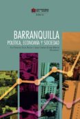 barranquilla politica, economia y sociedad (ebook)-9789587890242 barranquilla politica, economia y sociedad (ebook)-9789587890242