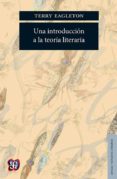 una introduccion a la teoria literaria (2ª ed.)-terry eagleton-9789681654542 una introduccion a la teoria literaria (2ª ed.)-terry eagleton-9789681654542