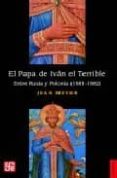 el papa de ivan el terrible: entre rusia y polonia (1581-1582)-jean meyer-9789681669942 el papa de ivan el terrible: entre rusia y polonia (1581-1582)-jean meyer-9789681669942