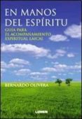 en manos del espiritu: guia para el acompañamiento espiritual lai cal-bernardo olivera-9789870008842 en manos del espiritu: guia para el acompañamiento espiritual lai cal-bernardo olivera-9789870008842