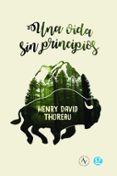 una vida sin principios-henry david thoreau-9789874086242 una vida sin principios-henry david thoreau-9789874086242