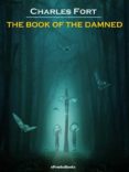 Los mejores libros descargados en cinta THE BOOK OF THE DAMNED (ANNOTATED) de CHARLES FORT en español