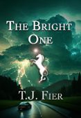 THE BRIGHT ONE  (edición en inglés)