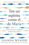 TEN UN ESPÍRITU COMO EL DE MARÍA