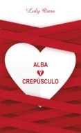 alba y crepusculo (ebook)-cdlap00008642 alba y crepusculo (ebook)-cdlap00008642