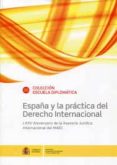 españa y la practica del derecho internacional lxxv aniversario de la asesoria juridica internacional del maec-2910018298352 españa y la practica del derecho internacional lxxv aniversario de la asesoria juridica internacional del maec-2910018298352