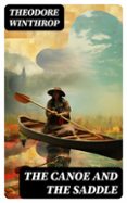 Descarga gratuita de libros electrónicos en rapidshare THE CANOE AND THE SADDLE  (edición en inglés) in Spanish  de THEODORE WINTHROP