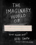 the imaginary world of-keri smith-9780399165252 the imaginary world of-keri smith-9780399165252