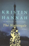 the nightingale-kristin hannah-9781250072252 the nightingale-kristin hannah-9781250072252