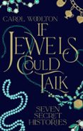 Descargar pdf de libros electronicos IF JEWELS COULD TALK  (edición en inglés) (Spanish Edition) de CAROL WOOLTON