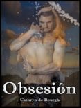 obsesión (ebook)-cathryn de bourgh-9781490935652 obsesión (ebook)-cathryn de bourgh-9781490935652